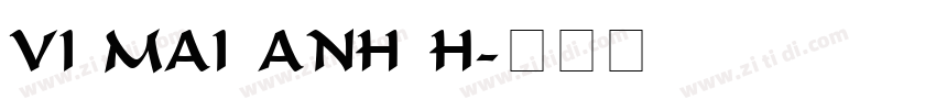 VI Mai Anh H字体转换